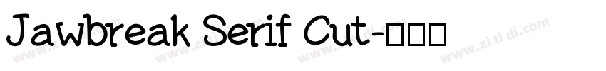 Jawbreak Serif Cut字体转换